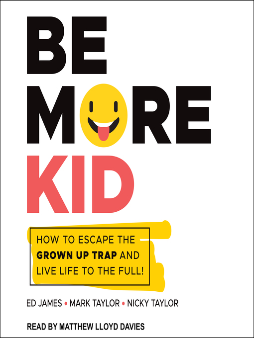 Title details for Be More Kid by Ed James - Wait list